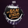 Um Bom Vinho (Cante Junto) - EP