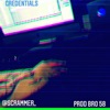 Credentials (feat. Scrammer) - Single