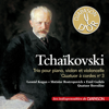 Tchaikovsky: Trio pour piano, violon et violoncelle & Quatuor à cordes No. 3 (Les indispensables de Diapason) - Leonid Kogan, Mstislav Rostropovich, Emil Gilels & Borodin Quartet