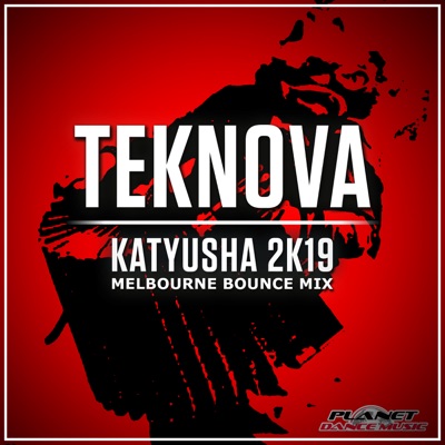 Katyusha 2K19 (Melbourne Bounce Mix) - Single