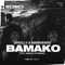 Bamako (feat. Amadou & Mariam) - Divolly & Markward lyrics
