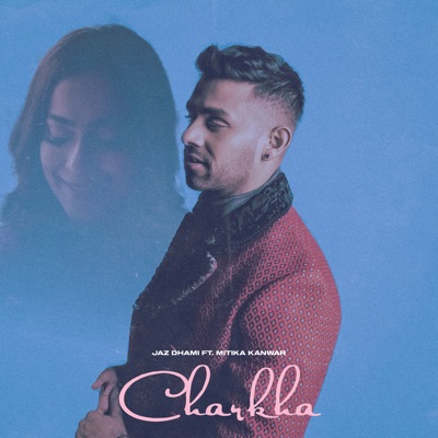 Charkha (feat. Mitika Kanwar) - Single