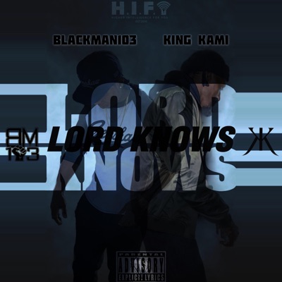 Lord Knows (feat. King Kami) - Single