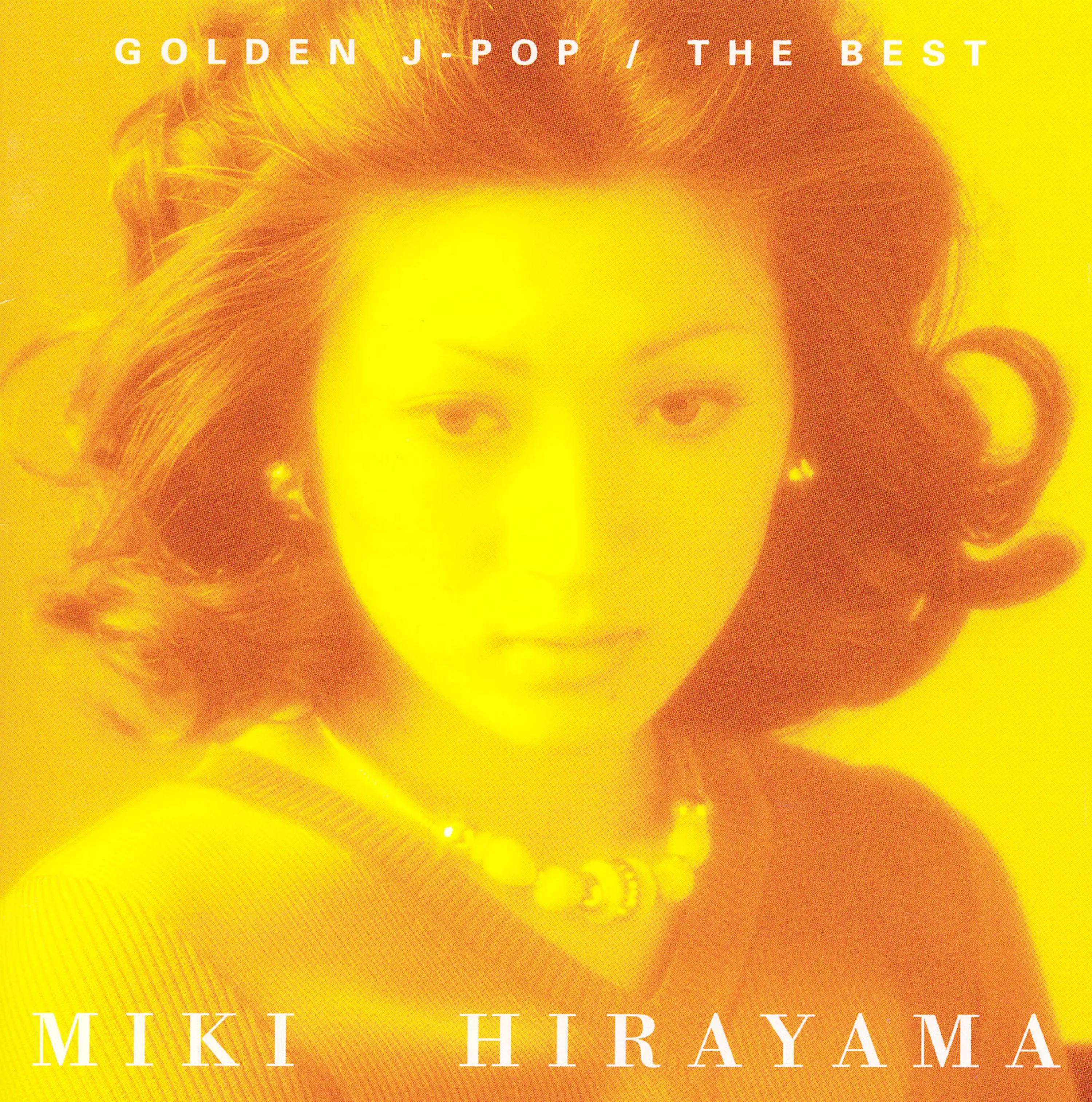 GOLDEN J-POP / The Best Miki Hirayama - album by 平山三紀