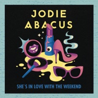 She's in Love with the Weekend - Single - Jodie Abacus