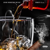 Lit (feat. Dirty U.A.) - Single - Josh Morton Music