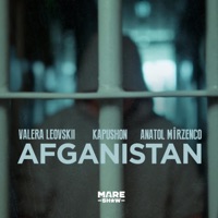 Afganistan (feat. Valera Leovskii & Anatol Mirzenco) - Single - Kapushon