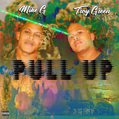Pull Up (feat. Troy Green) - Single
