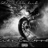 Ride Em Good (feat. EV) - Single - GHETTO KOOL_AiiD
