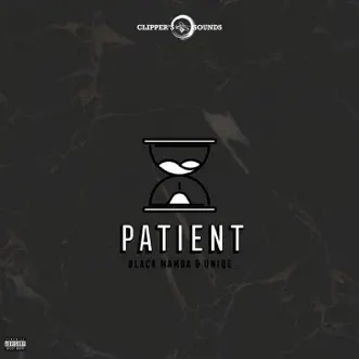 Patient (feat. Uniqe) - Single by Black Mamba album reviews, ratings, credits