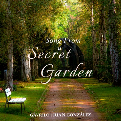 Gavrilo & Juan González - Song From a Secret Garden