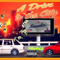 A Drive to the City Freestyle - Single - KalicoKush
