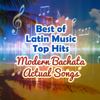 Best of Latin Music Top Hits: Modern Bachata Actual Songs (Las Mejores Canciones de Bachata Moderna) - Son del Caribe Latino