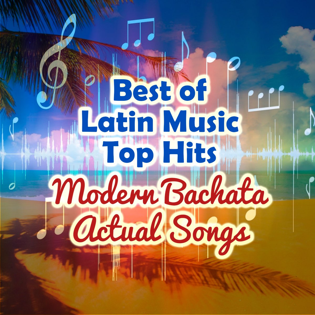 ‎Best of Latin Music Top Hits Modern Bachata Actual Songs (Las Mejores