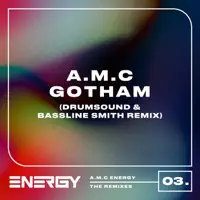 Gotham (Drumsound & Bassline Smith Remix) — A.M.C & Drumsound & Bassline Smith