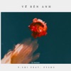 Về Bên Anh (feat. Pyshu) - Single