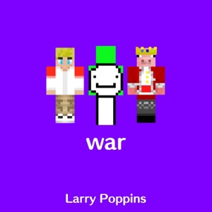 War (feat. Dream, Technoblade, TommyInnit, Quackity, Sapnap & Wilbur Soot) - Single