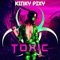 Toxic (Drinkski Extended Mix) - Kinky Pixy lyrics