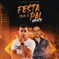 Festa com o Pai (Remix)