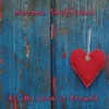 All My Love Is Around - Single