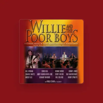 Listen to Willie & The Poor Boys, watch music videos, read bio, see tour dates & more!