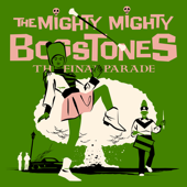 The Final Parade - The Mighty Mighty Bosstones