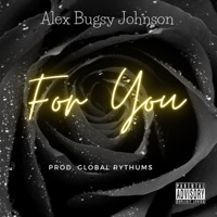 For You - Single - Alex Bugsy Johnson
