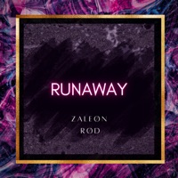 Runaway (feat. Rod) - Single - ZALEØN