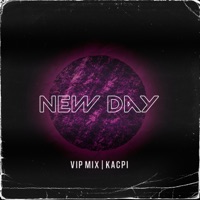 New Day (Vip Mix) - Single - Kacpi