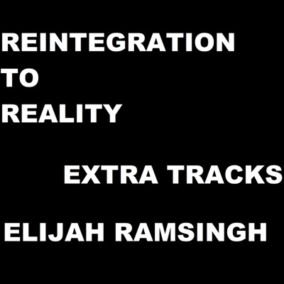Reintegration to Reality (Extra Tracks)