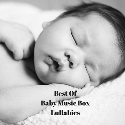 Best of Baby Music Box Lullabies