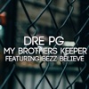 My Brothers Keeper (feat. Bezz Believe) - Single