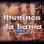 Meninos da Lama (feat. JovemGroxo) - Single