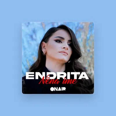 Listen to Endrita Shkodra, watch music videos, read bio, see tour dates & more!