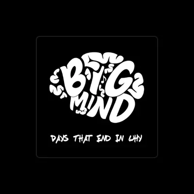 聆聽 Big Mind、觀看音樂影片、閱讀小傳、查看巡演日期等！