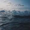 Here Is the Ocean (Instrumental) [Instrumental]