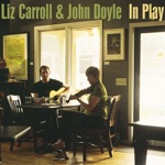 Liz Carroll & John Doyle - Kieran's Polka / The Bike to Ballyhahill