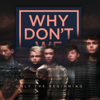 Only the Beginning - EP - Why Don't We