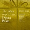 Metropolitan Opera Brass - Der Rosenkavalier, Op. 59: Final Trio (Arr. Brass Ensemble)