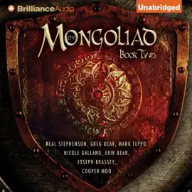 The Mongoliad: The Foreworld Saga, Book 2 (Unabridged)