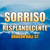 Sorriso Resplandecente (Dragon Ball Gt) artwork