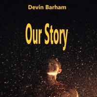 Our Story - Single - Devin Barham