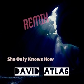 She Only Knows How (David Atlas Remix) Ghostmind