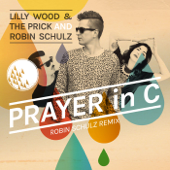 Prayer In C (Robin Schulz Radio Edit) - Lilly Wood and The Prick &amp; Robin Schulz Cover Art
