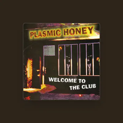 Listen to Plasmic Honey, watch music videos, read bio, see tour dates & more!