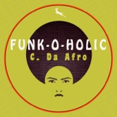 C. Da Afro - Funk-O-Holic
