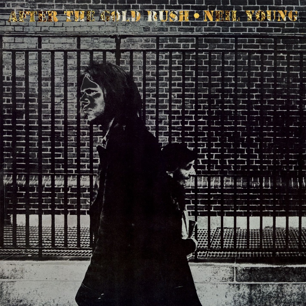 After the Gold Rush by Neil Young