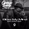 Blow My Mind (feat. Earl W. Green) - George Lesley lyrics