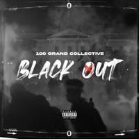 Black Out (feat. AceKidd, Joel Love, Truly Téo & Lab Ox) - Single - 100 Grand Collective