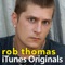 Push (iTunes Originals Version) - Rob Thomas lyrics